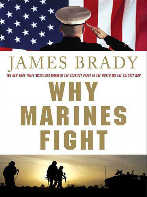 Title details for Why Marines Fight by James Brady - Available